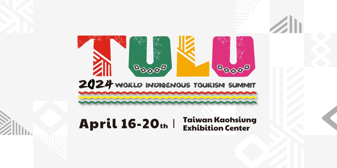 2024 3rd World Indigenous Tourism Summit｜Accupass 活動通