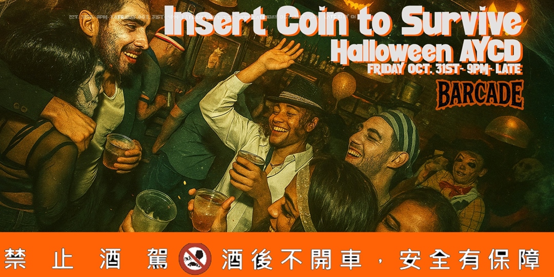 event-banner-Insert Coin to Survive: Halloween AYCD Night | Barcade Halloween Grab 499 Early Bird Tix Now!