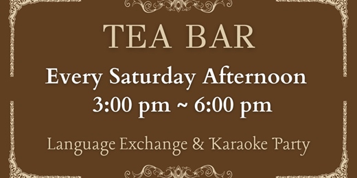 event-banner- 每週六 下午 語言交換 桌遊派對活動 Tea Bar Saturday Karaoke Language Exchange & International Social Game Party