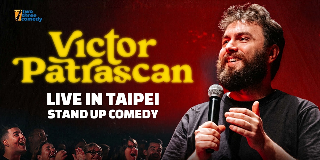 Victor Pãtrãşcan｜Live in Taipei｜STAND UP COMEDY