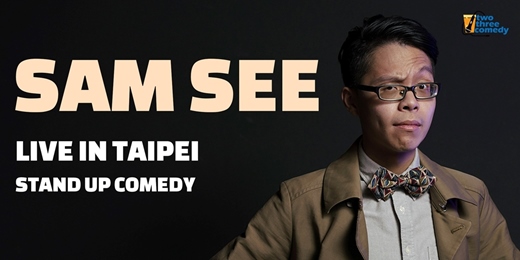event-banner-Sam See: Rough Rider!|Live in Taipei|STAND UP COMEDY