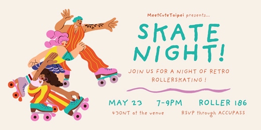 event-banner-Meet Cute Taipei presents Skate Night! 