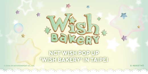 event-banner-NCT WISH POP UP 'WISH BAKERY'  in TAIPEI
