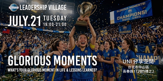 event-banner-Glorious Moments - What's your glorious moment in life & lessons learned?