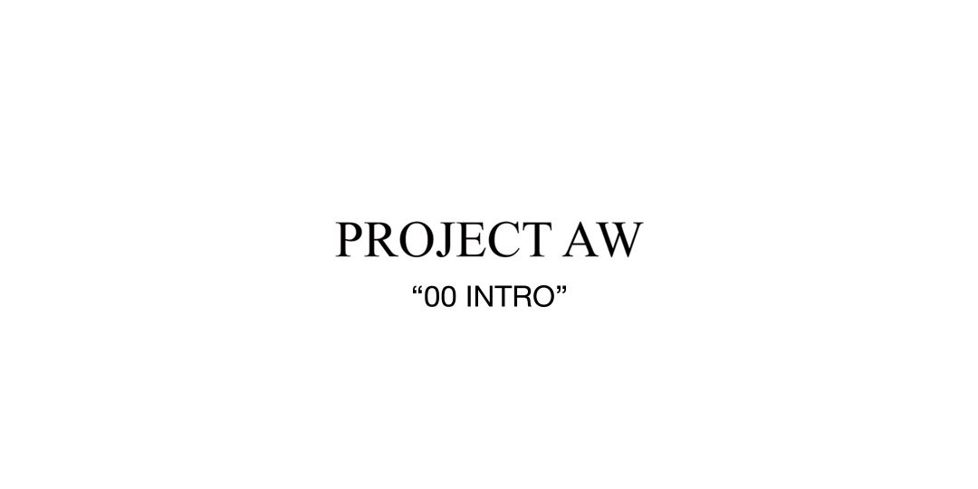 Aw Project PROJECT AW “00 INTRO”|ACCUPASS