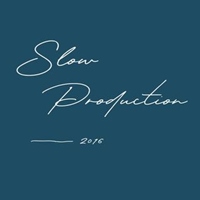 緩慢製作 Slow production