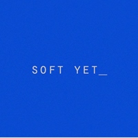SOFT YET_